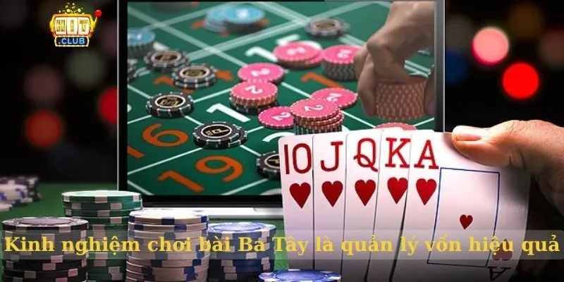 Kinh nghiệm chơi bài Ba Tây giúp cược thủ chiến thắng dễ dàng Kinh nghiệm chơi bài Ba Tây là quản lý vốn hiệu quả