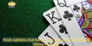 Kinh nghiệm chơi bài Ba Tây